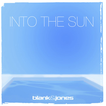 Blank & Jones - Into the Sun