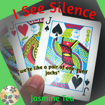 Jasmine Tea - I See Silence