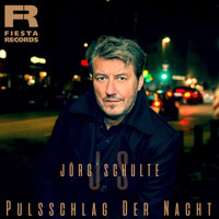 Jörg Schulte - Pulsschlag der Nacht