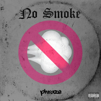 Phraze - No Smoke (Explicit)
