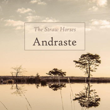 The Straw Horses - Andraste