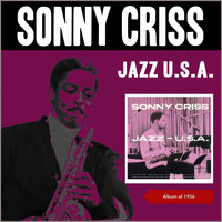 Sonny Criss - Jazz U.S.A. (Album of 1956)