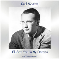 Paul Weston - I'll See You in My Dreams (All Tracks Remastered)