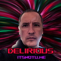 Itsnotu.Me - Delirious (Tcmx)