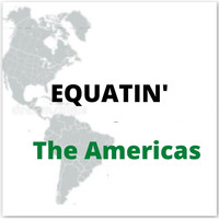 The Americas - Equatin'