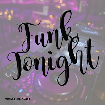 Jean Claude - Funk Tonight