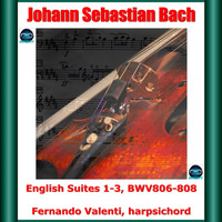 Fernando Valenti - Bach: English Suites 1-3, BWV806-808