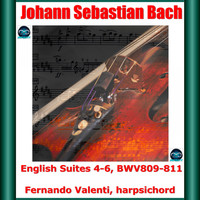 Fernando Valenti - Bach: English Suites 4-6, BWV809-811 (Explicit)
