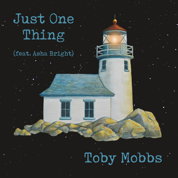 Toby Mobbs - Just One Thing (feat. Asha Bright)