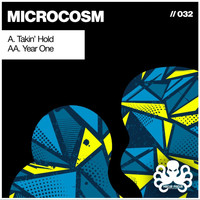 Microcosm - Takin' Hold / Year One