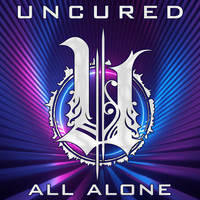 Uncured - All Alone