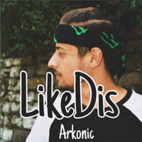 Arkonic - Like Dis