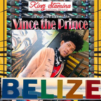 Vince the prince - Belize (Explicit)