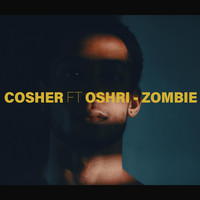 Cosher - Zombie (feat. Oshri)