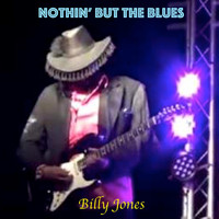 Billy Jones - Nothin' but the Blues