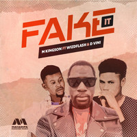 M Kingson - Fake It (feat. Wizdflash & D Vini)
