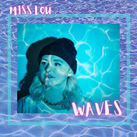 Miss Lou - Waves