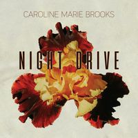 Caroline Marie Brooks - Night Drive