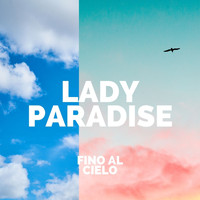 Lady Paradise - Fino al cielo