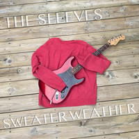The Sleeves - Sweater Weather