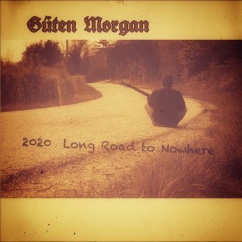 Güten Morgan - 2020 Long Road to Nowhere
