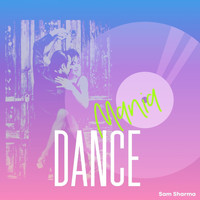 Sam Sharma - Dance Mania