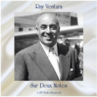 Ray Ventura - Sur Deux Notes (Remastered 2021)
