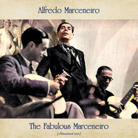 Alfredo Marceneiro - The Fabulous Marceneiro (Remastered 2021)