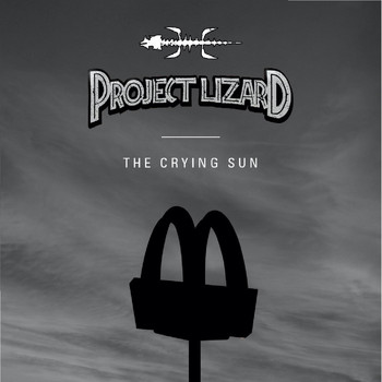 Project Lizard - The Crying Sun
