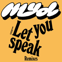 Myd - Let You Speak (Remixes)
