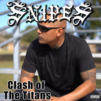 Snipes - Clash of the Titans (Explicit)