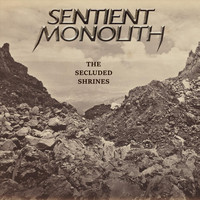 Sentient Monolith - The Secluded Shrines