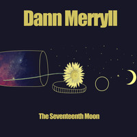 Dann Merryll - The Seventeenth Moon