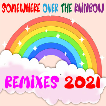 Logan - Somewhere over the Rainbow (Remixes 2021)