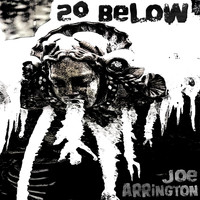 Joe Arrington - 20 Below