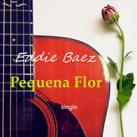 Eddie Baez - Pequena Flor