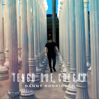 Danny Rodriguez - Tengo Que Colgar