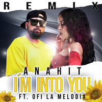 Anahit - I´m into You (Remix) [feat. Ofi La Melodia]