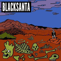 Blacksanta - Endless Desert (Explicit)