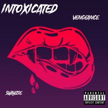 Vengeance - Intoxicated (Explicit)