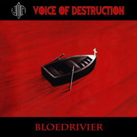 Voice Of Destruction - Bloedrivier (Explicit)