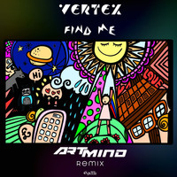 Vertex - Find Me (Artmind Remix)