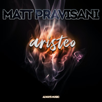 Matt Pravisani - Aristeo