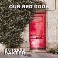 Bernard Baxter - Our Red Door