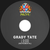 Grady Tate - Slaves