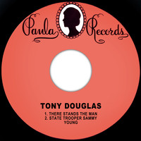 Tony Douglas - There Stands the Man