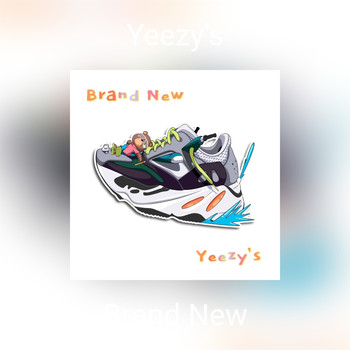 Brand New - Yeezy's (Explicit)