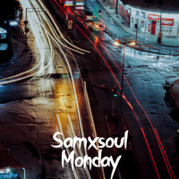 Samxsoul - Monday