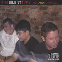 The Silent Type - Hot and Bothered