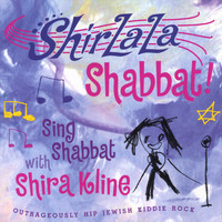 Shira Kline - ShirLaLa Shabbat!